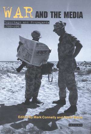 War and the Media: Reportage and Propaganda, 1900-2003 de Mark Connelly