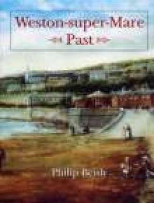 Weston-super-Mare Past de Philip Beisly