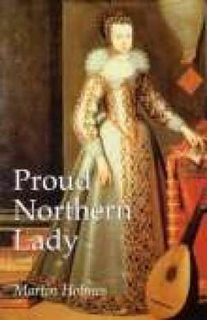 Proud Northern Lady de Martin Holmes