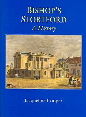 Bishop's Stratford: A History de Jacqueline Cooper