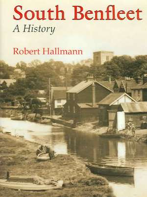 South Benfleet: A History de Robert Hallmann