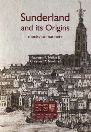 Sunderland and Its Origins de Maureen M. Meikle