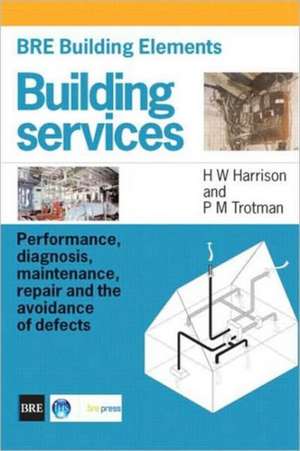 Bre Building Elements: Performance, Diagnosis, Maintenance, Repair and the Avoidance of Defects (Br 404) de H. W. Harrison