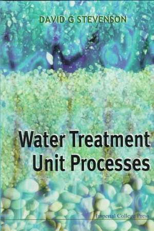 Water Treatment Unit Processes de David G. Stevenson