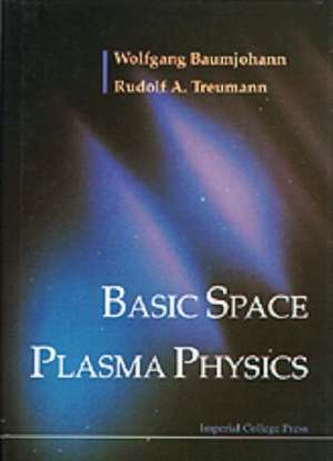 Basic Space Plasma Physics de Wolfgang Baumjohann