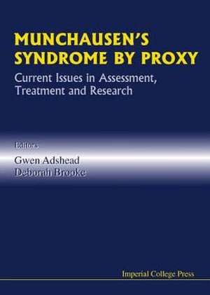 Munchausen's Syndrome by Proxy: Current Issues in Assessment, Treatment and Research de Gwen Adshead