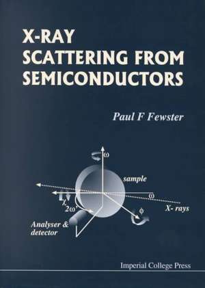 X-Ray Scattering from Semiconductors de Paul F. Fewster