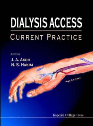 Dialysis Access: Current Practice de Jacob A Akoh
