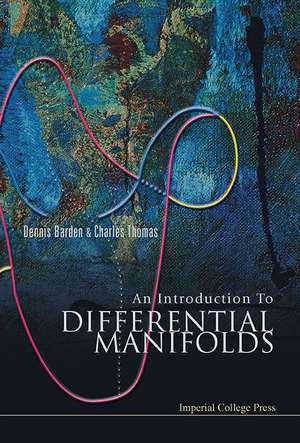 INTRODUCTION TO DIFFERENTIAL MANIFOLDS, AN de Dennis Barden & Charles Thomas