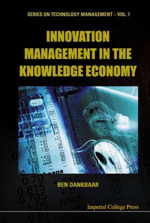 Innovation Management in the Knowledge Economy de Ben Dankbaar