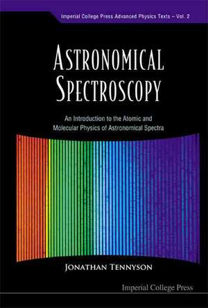 ASTRONOMICAL SPECTROSCOPY (V2) de Tennyson Jonathan