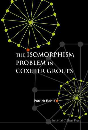 The Isomorphism Problem in Coxeter Groups de Patrick Bahls