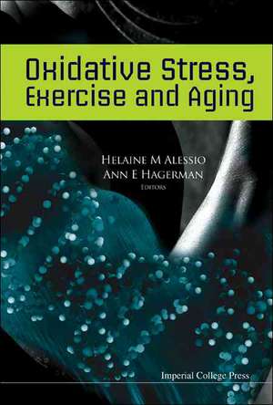 Oxidative Stress, Exercise and Aging de Helaine M. Alesslo