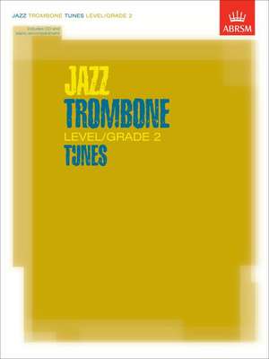 Jazz Trombone Level/Grade 2 Tunes, Part & Score & CD de ABRSM