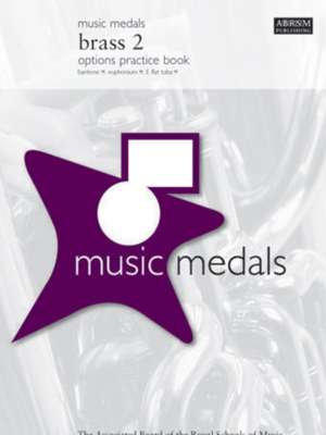 Music Medals Brass 2 Options Practice Book de ABRSM