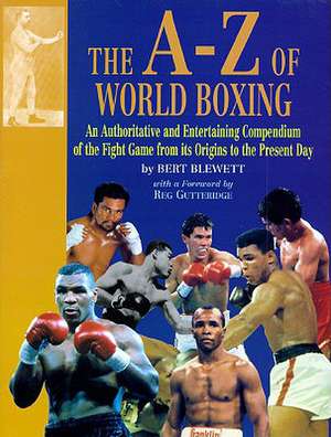 The A-Z of World Boxing de Bert Blewett