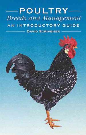 Poultry Breeds and Management de David Scrivener