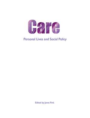 Care – Personal lives and social policy de Janet Fink