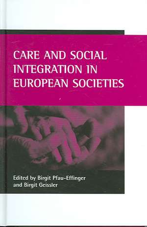 Care and social integration in European societies de Birgit Pfau–effinger