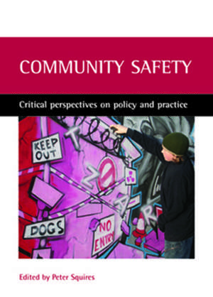 Community safety – Critical perspectives on policy and practice de Peter Squires