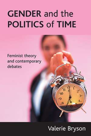 Gender and the politics of time – Feminist theory and contemporary debates de Valerie Bryson