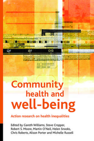 Community health and wellbeing: Action research on health inequalities de Gareth D. Williams