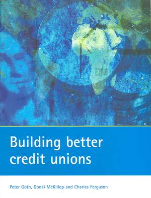 Building Better Credit Unions de Peter Goth