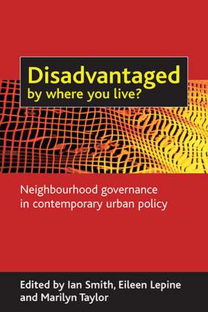 Disadvantaged by where you live? – Neighbourhood g overnance in contemporary urban policy de Ian Smith