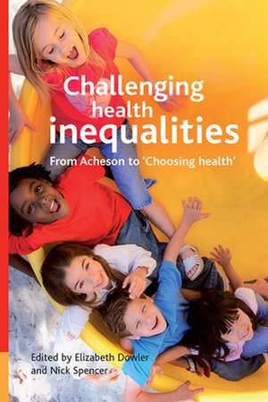 Challenging health inequalities – From Acheson to Choosing Health de Elizabeth Dowler