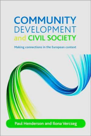 Community development and civil society – Making c onnections in the European context de Paul Henderson