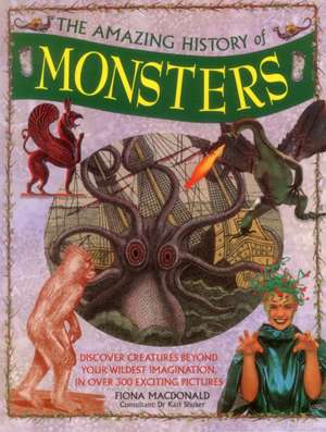 The Amazing History of Monsters de Fiona Smith