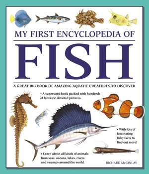 My First Encyclopedia of Fish de Richard McGinlay