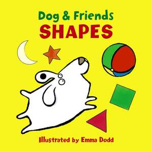 Dog & Friends: Shapes de Emma Dodd