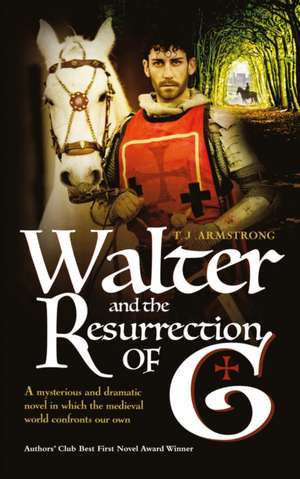 Walter and the Resurrection of G de T. J. Armstrong