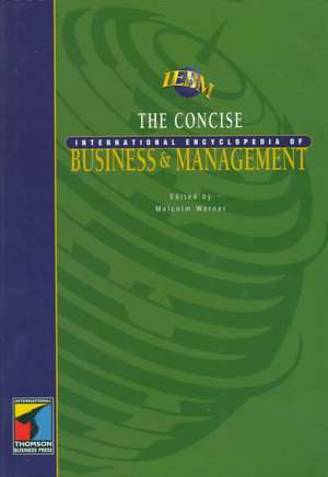 Concise International Encyclopedia of Business and Management de Malcolm Warner