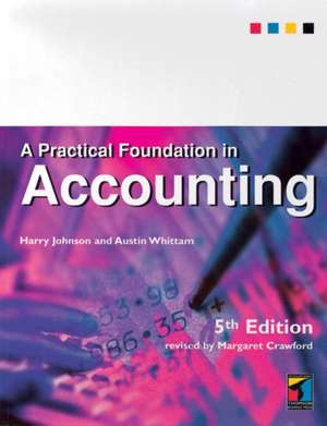 A Practical Foundation in Accounting de Harry Johnson