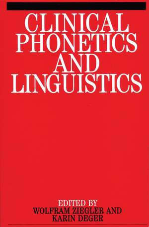 Clinical Phonetics and Linguistics de W Ziegler