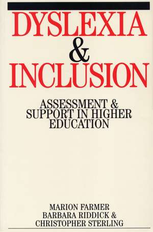 Dyslexia and Inclusion – Assessment and Support in Higher Education de M Farmer