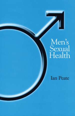 Men′s Sexual Health – A Practice Approach de I Peate