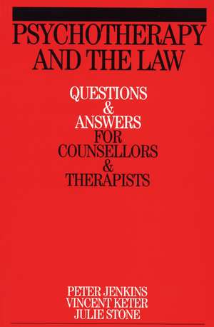 Psychotherapy and the Law – Questions and Answers for Counsellors and Therapists de P. Jenkins