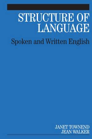 Structure of Language – Spoken and Written English de J Townend