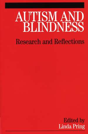 Autism and Blindness – Research and Reflections de L Pring