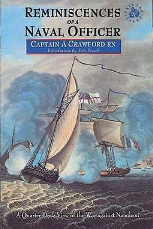 Reminiscences of a Naval Officer During the Late War de A. Crawford