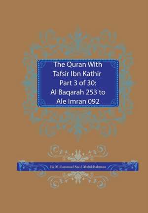 The Quran With Tafsir Ibn Kathir Part 3 of 30 de Muhammad Abdul-Rahman