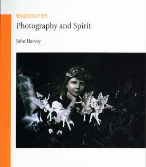 Photography and Spirit de John Harvey