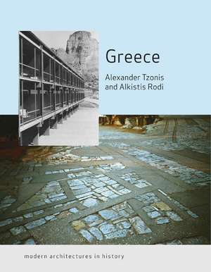 Greece: Modern Architectures in History de Alexander Tzonis