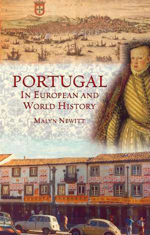 Portugal in European and World History de Malyn Newitt