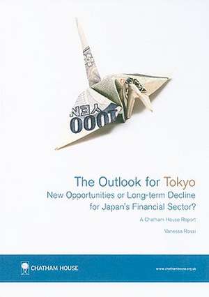 The Outlook for Tokyo: New Opportunities or Long-Term Decline for Japan's Financial Sector? de Vanessa Rossi