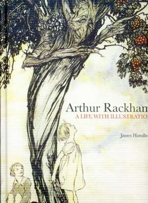 Arthur Rackham de James Hamilton