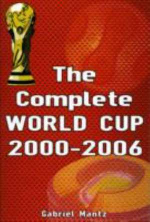 SOCCER - THE WORLD CUP 1930-2006